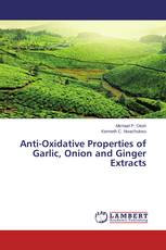 Anti-Oxidative Properties of Garlic, Onion and Ginger Extracts