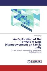 An Exploration of The Effects of Male Disempowerment on Family Unity