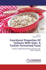 Functional Properties Of Tarhana With Oats: A Turkish Fermented Food