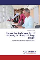 Innovative technologies of training in physics at high school