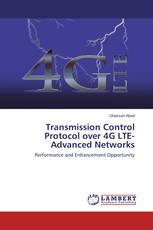 Transmission Control Protocol over 4G LTE-Advanced Networks