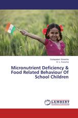 Micronutrient Deficiency & Food Related Behaviour Of School Children