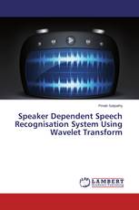 Speaker Dependent Speech Recognisation System Using Wavelet Transform