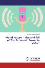 World Future “ Rise and fall of Top Economic Power in 2060”