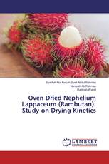 Oven Dried Nephelium Lappaceum (Rambutan): Study on Drying Kinetics