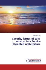 Security issues of Web services in a Service Oriented Architecture