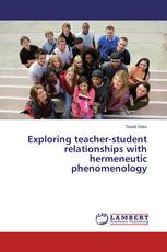 Exploring teacher-student relationships with hermeneutic phenomenology