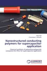 Nanostructured conducting polymers for supercapacitor application