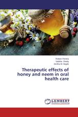 Therapeutic effects of honey and neem in oral health care