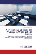 Non-Inclusive Educational Practices in Urban School System
