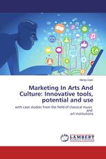 Marketing In Arts And Culture: Innovative tools, potential and use