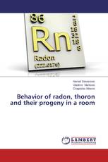 Behavior of radon, thoron and their progeny in a room