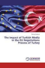 The Impact of Turkish Media in the EU Negotiations Process of Turkey