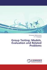 Group Testing: Models, Evaluation and Related Problems
