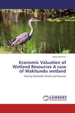 Economic Valuation of Wetland Resources A case of Wakitundu wetland