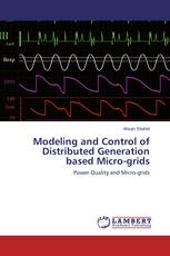 Modeling and Control of Distributed Generation based Micro-grids