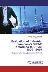 Evaluation of industrial company's OHSMS according to OHSAS 18001:2007