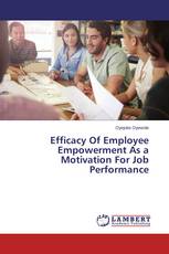Efficacy Of Employee Empowerment As a Motivation For Job Performance