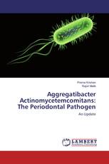 Aggregatibacter Actinomycetemcomitans: The Periodontal Pathogen