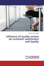Influence of quality service on customer satisfaction and loyalty