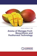 Aroma of Manggo Fruit: Biosynthesis and Postharvest Technology