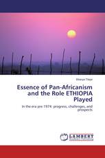 Essence of Pan-Africanism and the Role ETHIOPIA Played