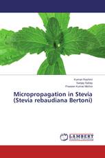 Micropropagation in Stevia (Stevia rebaudiana Bertoni)