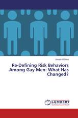Re-Defining Risk Behaviors Among Gay Men: What Has Changed?