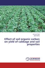 Effect of soil organic carbon on yield of cabbage and soil properties