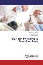 Platform Switching In Dental Implants