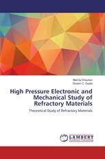 High Pressure Electronic and Mechanical Study of Refractory Materials