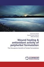 Wound healing & antioxidant activity of polyherbal formulation