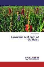 Curvularia Leaf Spot of Gladiolus