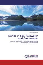 Fluoride in Soil, Rainwater and Grounwater