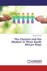 The Classical and the Modern in Three South African Plays