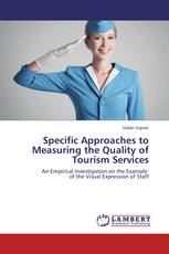 Specific Approaches to Measuring the Quality of Tourism Services