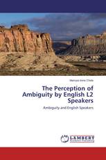 The Perception of Ambiguity by English L2 Speakers