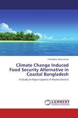 Climate Change Induced Food Security Alternative in Coastal Bangladesh