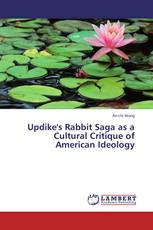 Updike's Rabbit Saga as a Cultural Critique of American Ideology