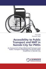 Accessibility to Public Transport and NMT in Nairobi City for PWDs