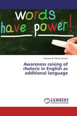 Awareness raising of rhetoric in English as additional language