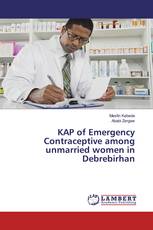 KAP of Emergency Contraceptive among unmarried women in Debrebirhan