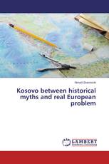 Kosovo between historical myths and real European problem
