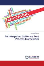 An Integrated Software Test Process Framework