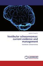 Vestibular schwannomas: current evidence and management