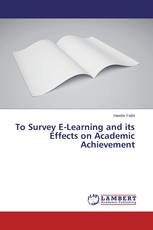 To Survey E-Learning and its Effects on Academic Achievement