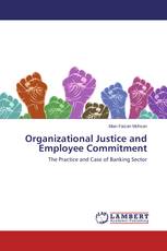 Organizational Justice and Employee Commitment