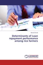 Determinants of Loan repayment performance among rice farmers