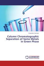 Column Chromatographic Separation of Some Metals in Green Phase