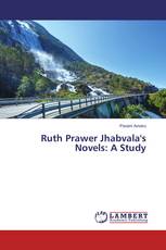 Ruth Prawer Jhabvala's Novels: A Study